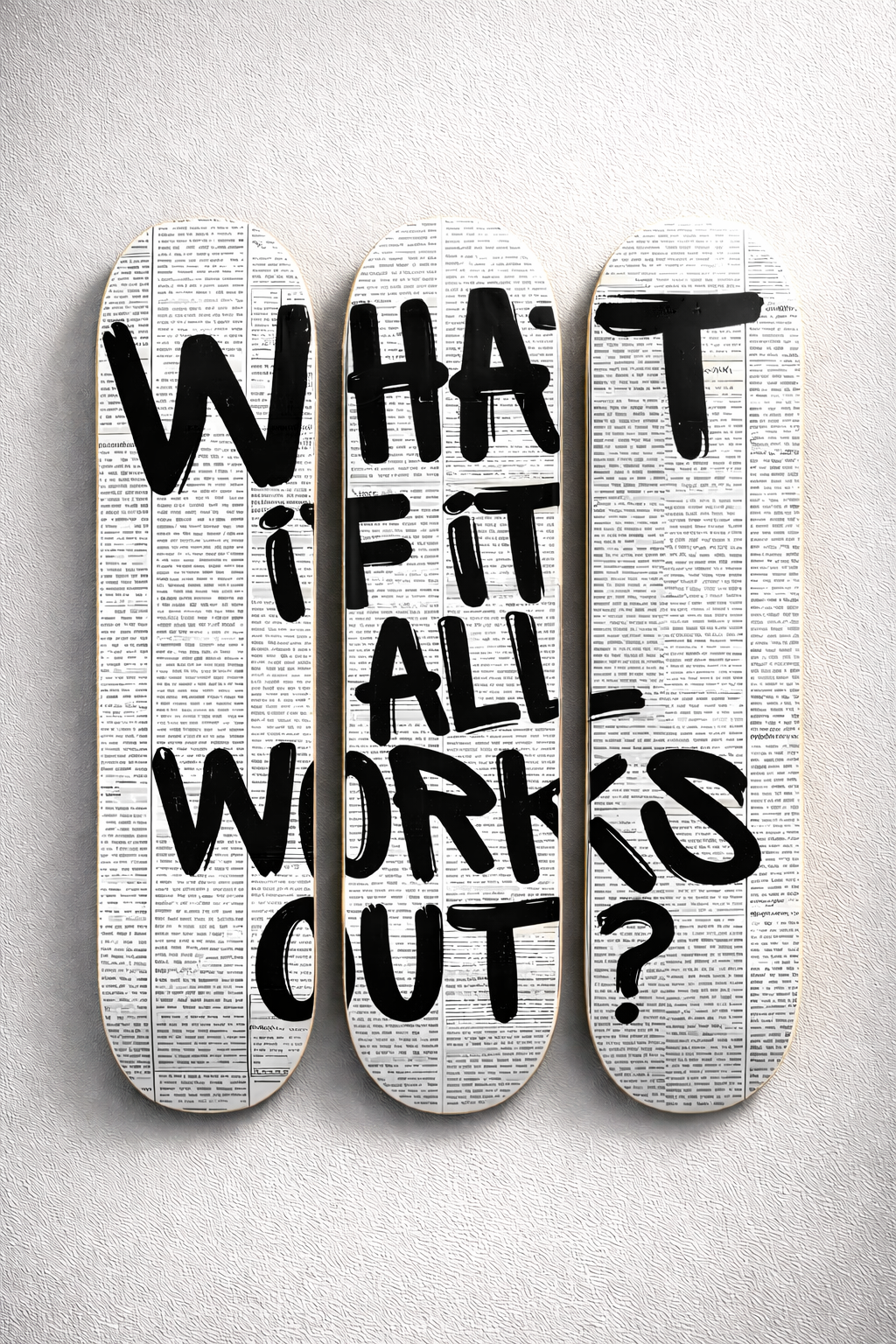 What If It All Works Out?