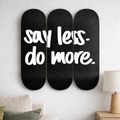Say Less, Do More
